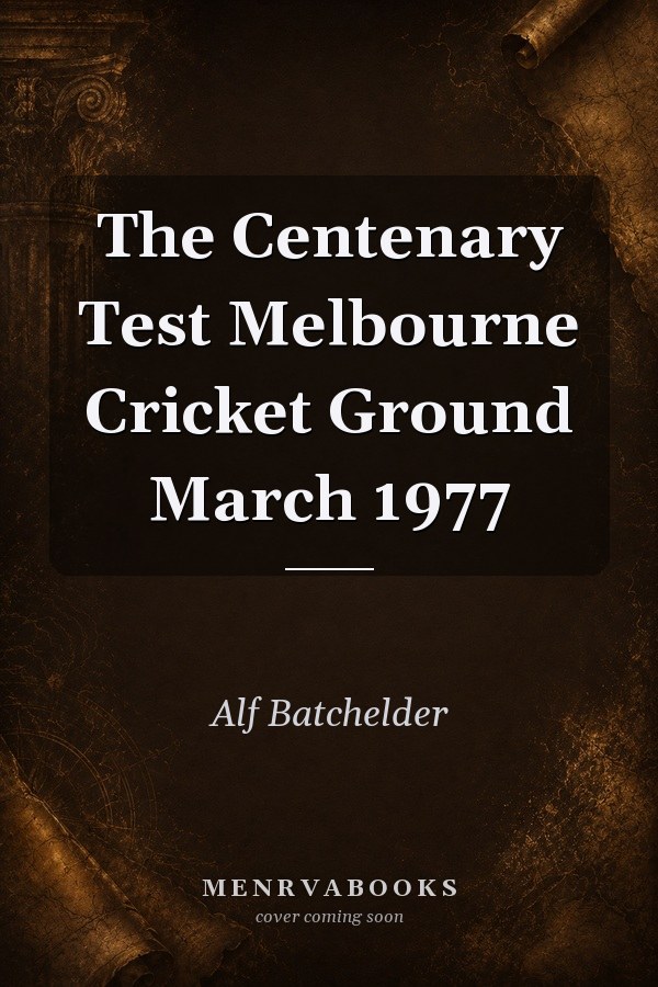 The Centenary Test Melbourne Cricket Ground March 1977