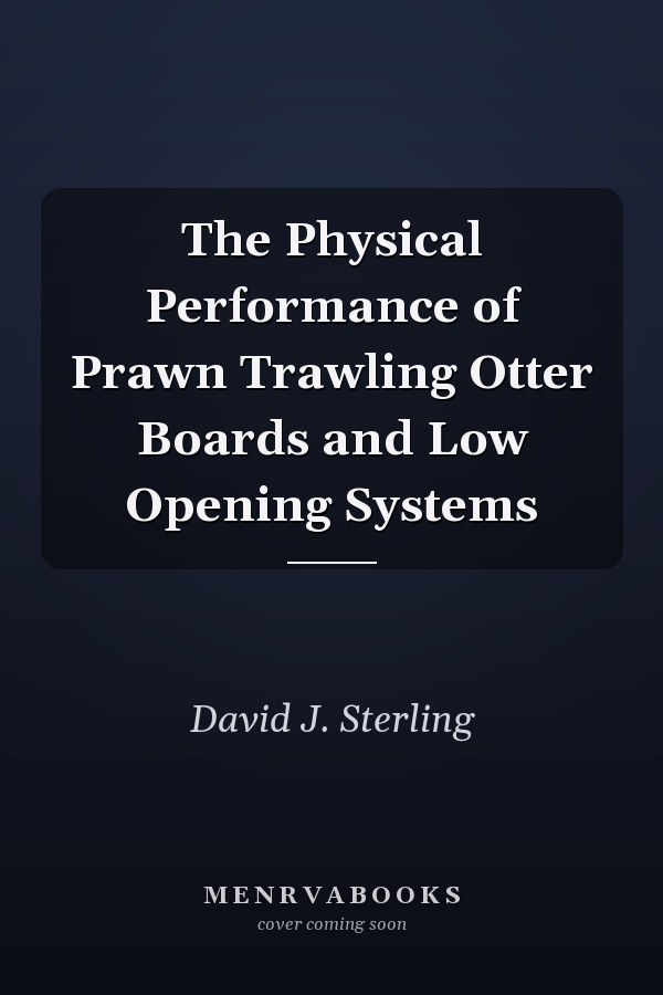 The Physical Performance of Prawn Trawling Otter Boards and Low Opening Systems