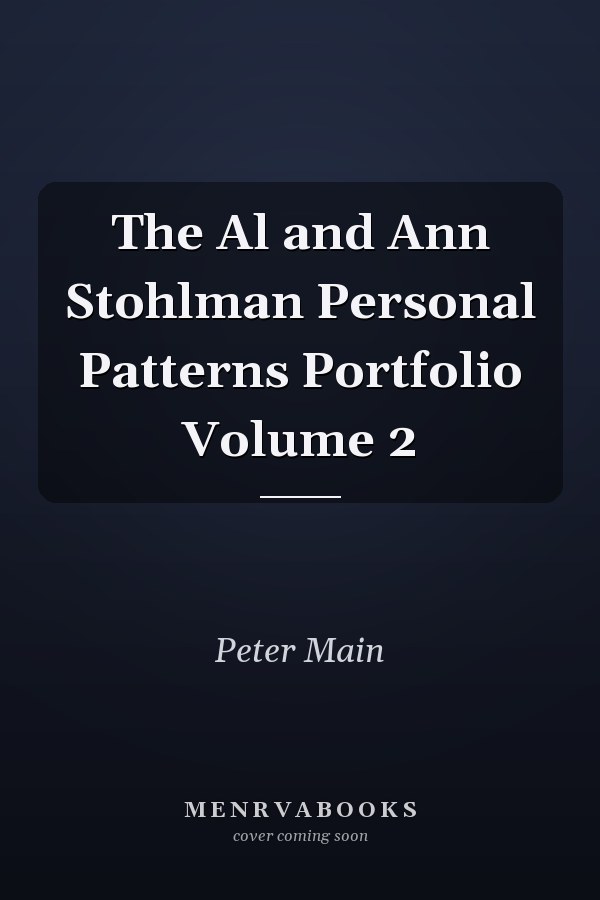The Al and Ann Stohlman Personal Patterns Portfolio Volume 2
