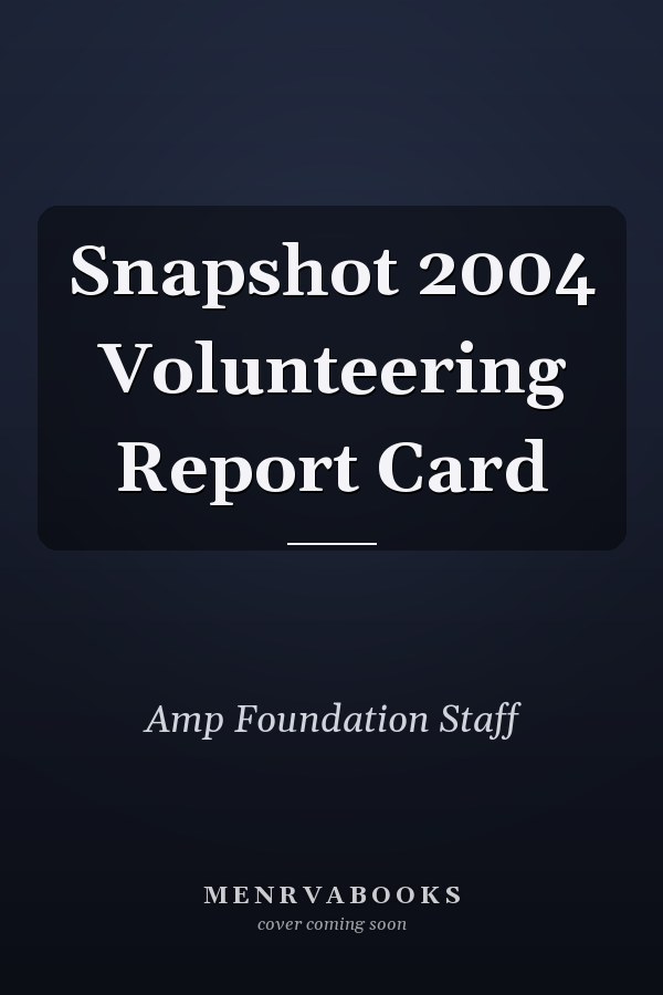 Snapshot 2004 Volunteering Report Card