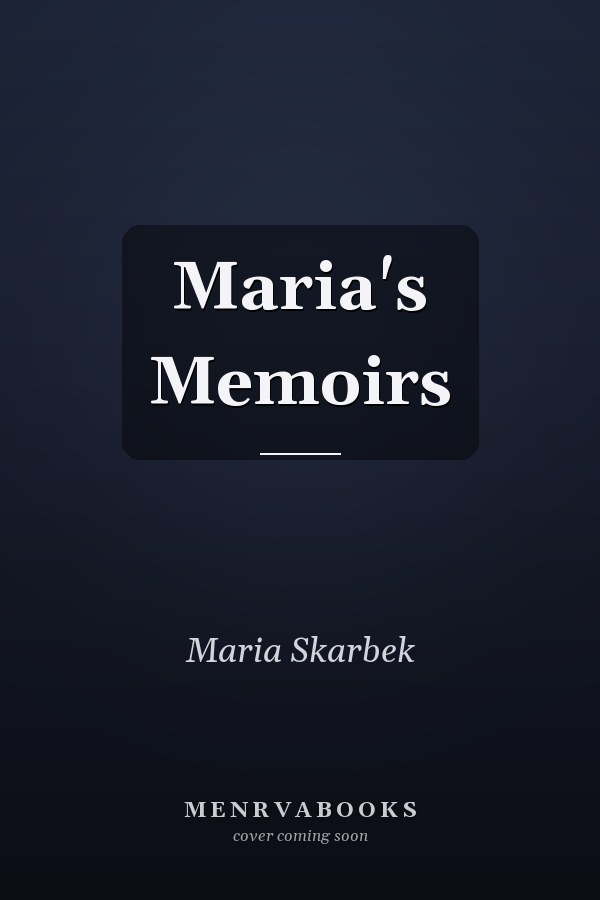 Maria's Memoirs