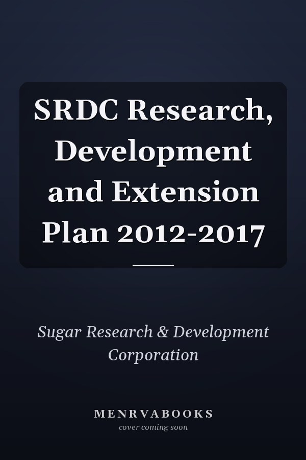 SRDC Research, Development and Extension Plan 2012-2017