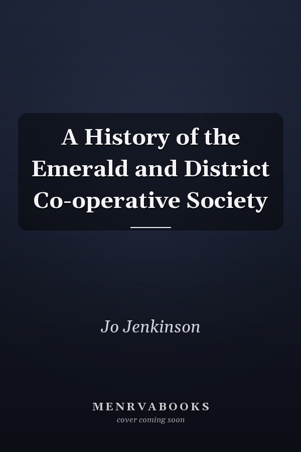 A History of the Emerald and District Co-operative Society