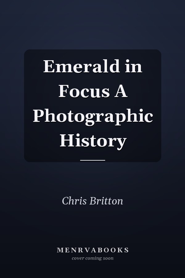 Emerald in Focus A Photographic History