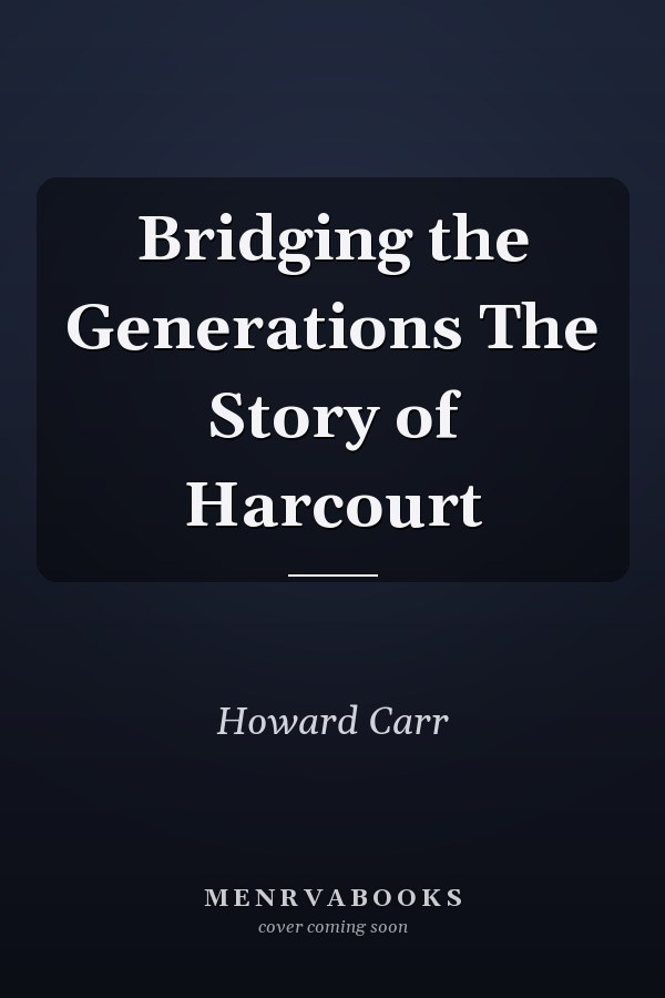 Bridging the Generations The Story of Harcourt