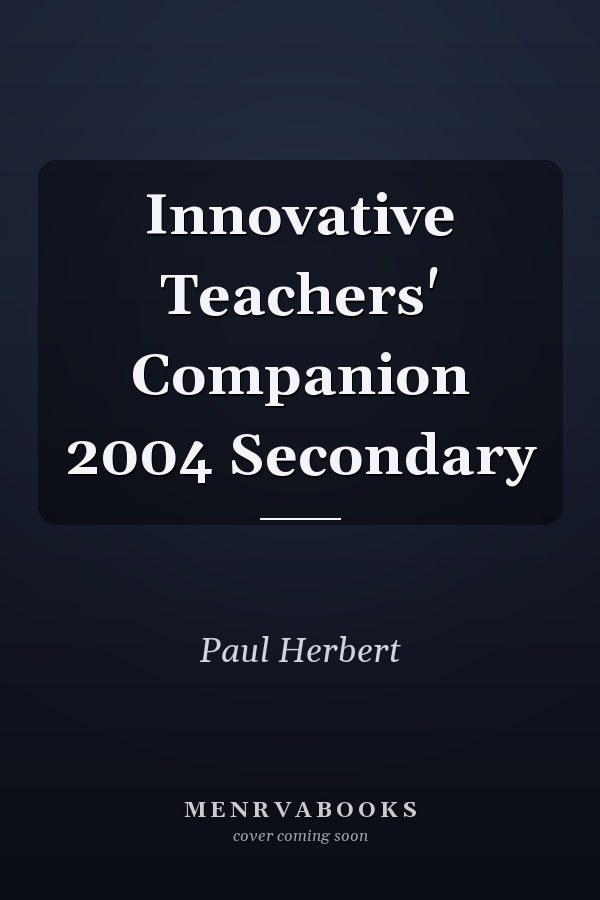 Innovative Teachers' Companion 2004 Secondary