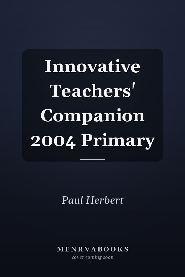 Innovative Teachers' Companion 2004 Primary