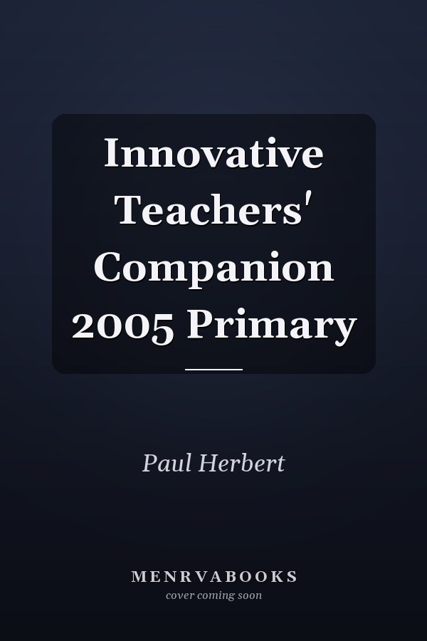 Innovative Teachers' Companion 2005 Primary