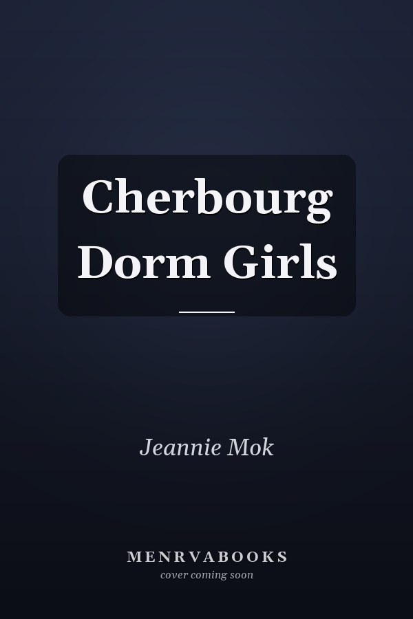 Cherbourg Dorm Girls