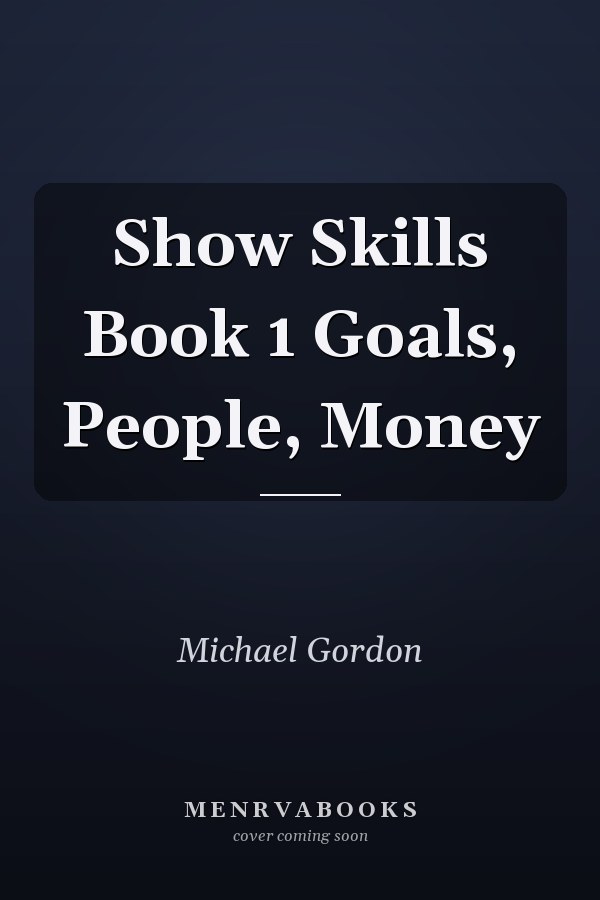 Show Skills Book 1 Goals, People, Money
