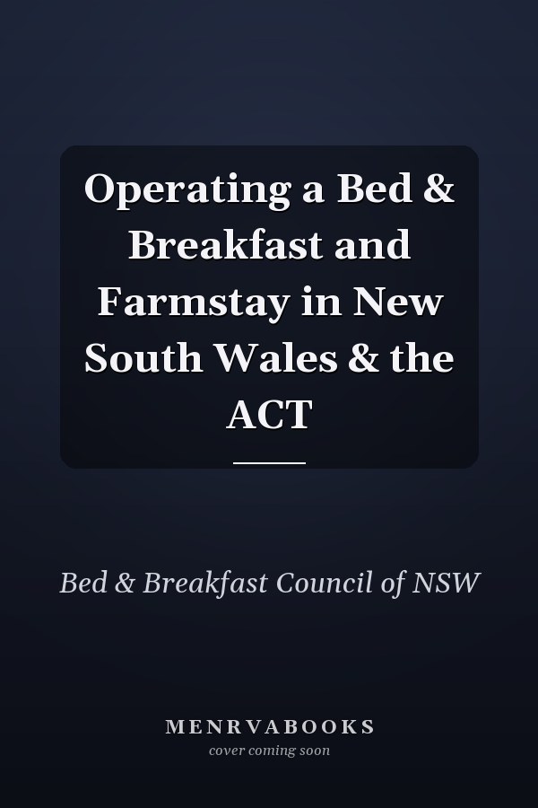 Operating a Bed & Breakfast and Farmstay in New South Wales & the ACT