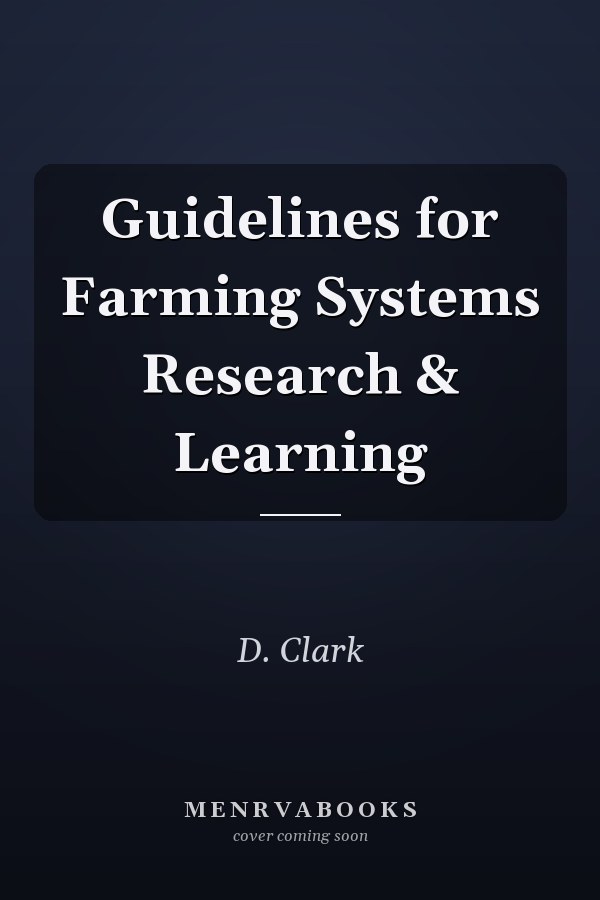 Guidelines for Farming Systems Research & Learning