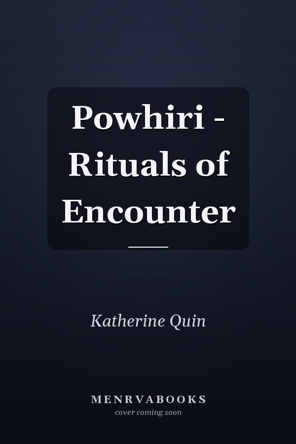 Powhiri - Rituals of Encounter