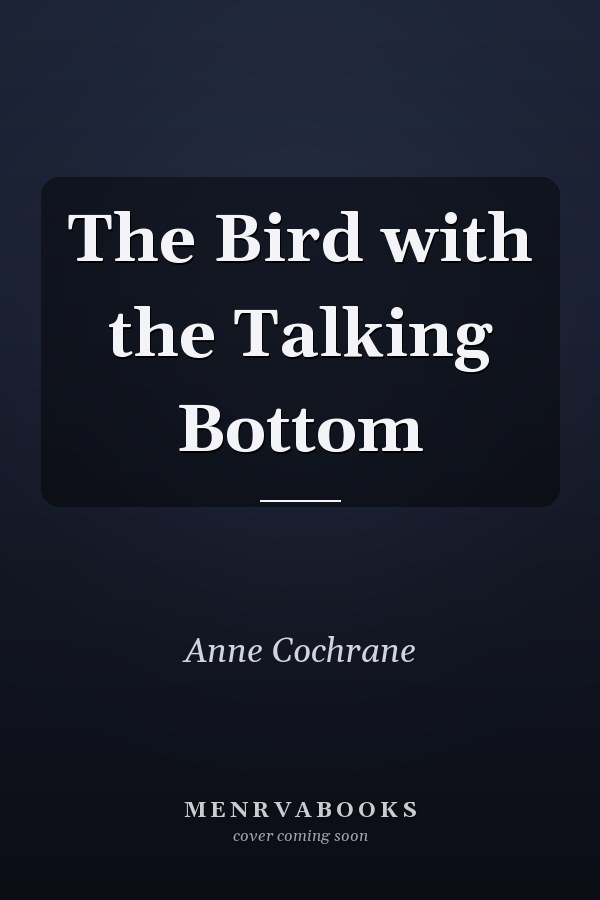 The Bird with the Talking Bottom
