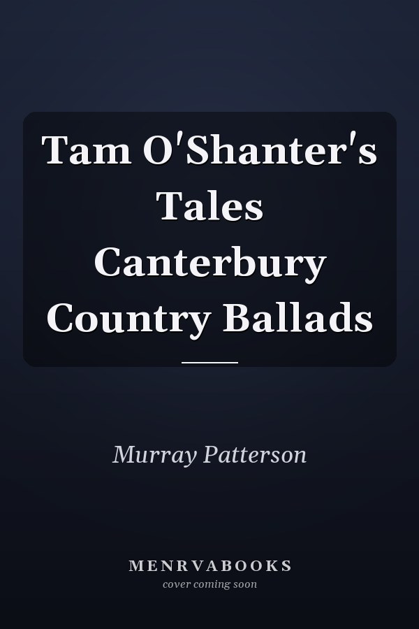 Tam O'Shanter's Tales Canterbury Country Ballads
