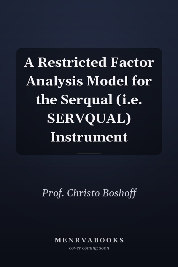 A Restricted Factor Analysis Model for the Serqual (i.e. SERVQUAL) Instrument