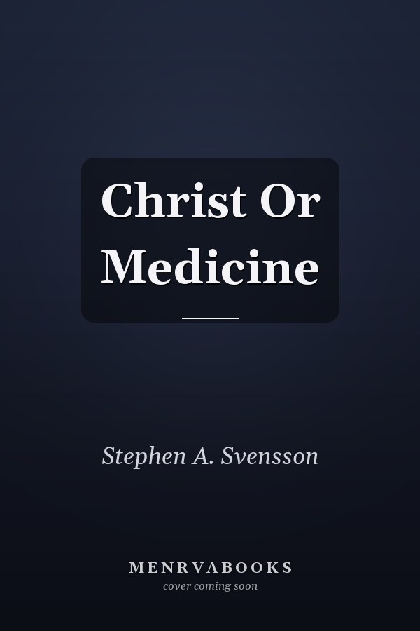 Christ Or Medicine