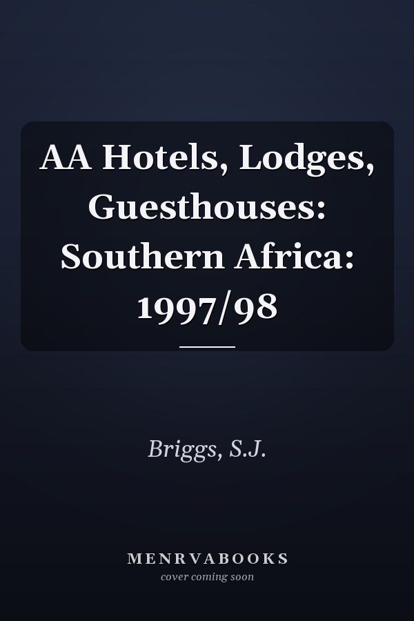 AA Hotels, Lodges, Guesthouses: Southern Africa: 1997/98