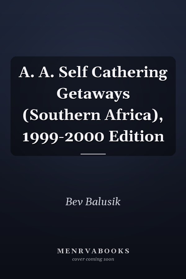 A. A. Self Cathering Getaways (Southern Africa), 1999-2000 Edition