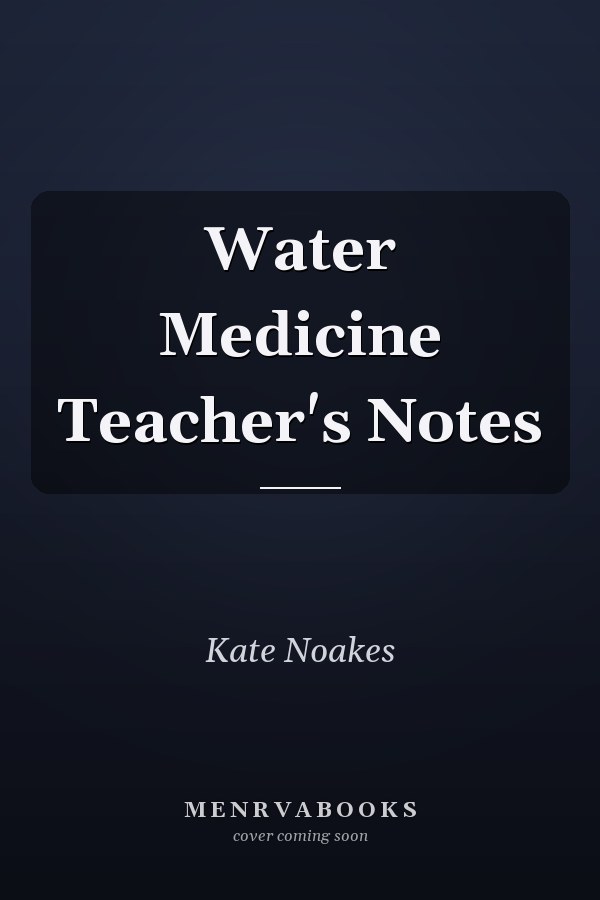 Water Medicine Teacher's Notes