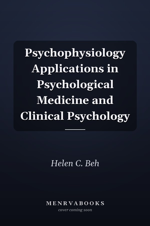 Psychophysiology Applications in Psychological Medicine and Clinical Psychology