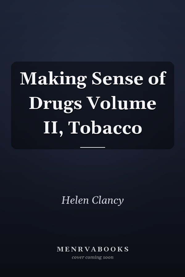 Making Sense of Drugs Volume II, Tobacco