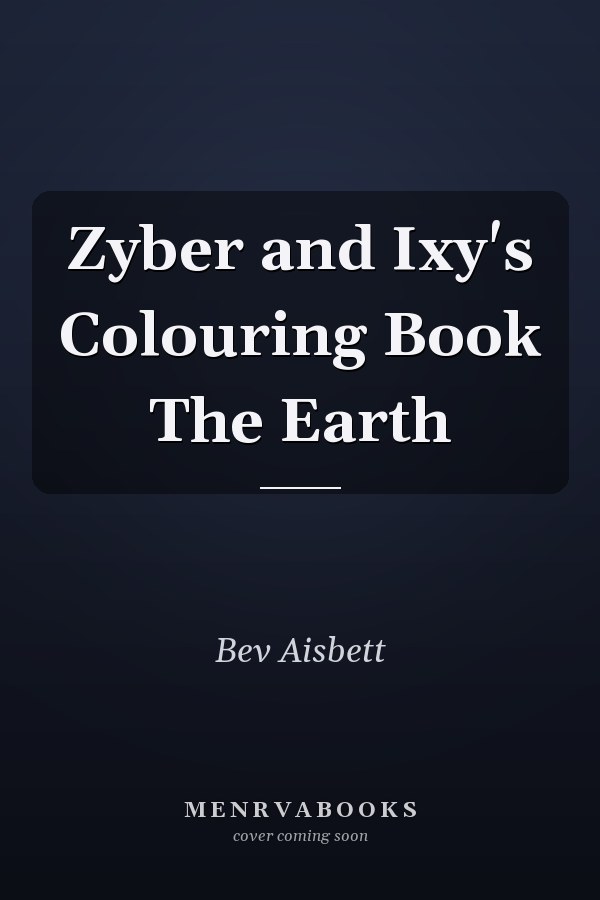 Zyber and Ixy's Colouring Book The Earth
