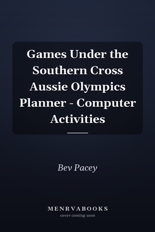 Games Under the Southern Cross Aussie Olympics Planner - Computer Activities