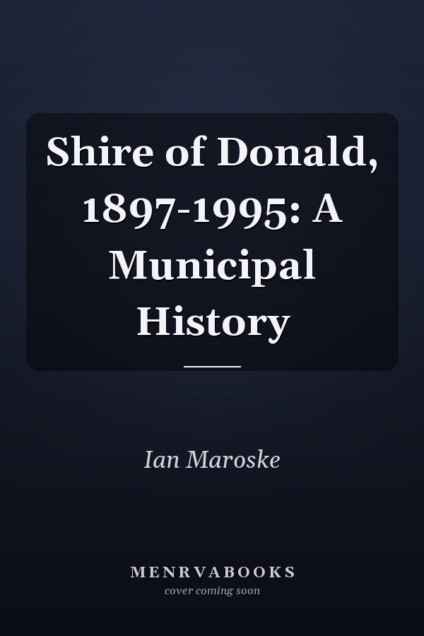 Shire of Donald, 1897-1995: A Municipal History