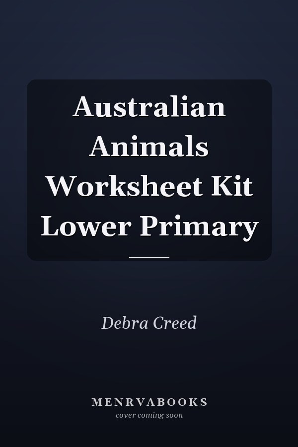 Australian Animals Worksheet Kit Lower Primary