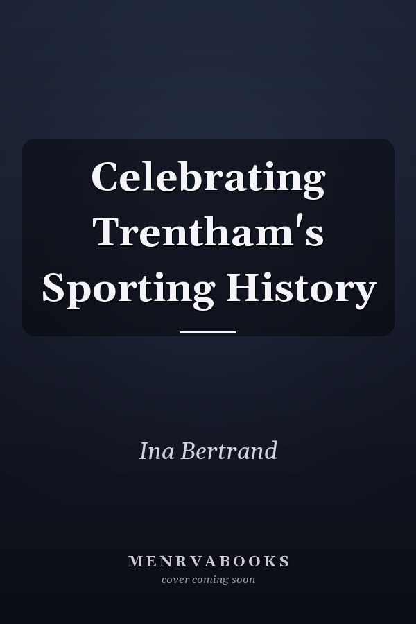 Celebrating Trentham's Sporting History
