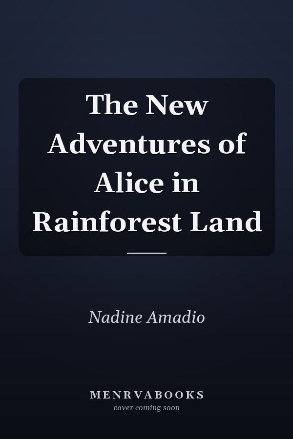 The New Adventures of Alice in Rainforest Land