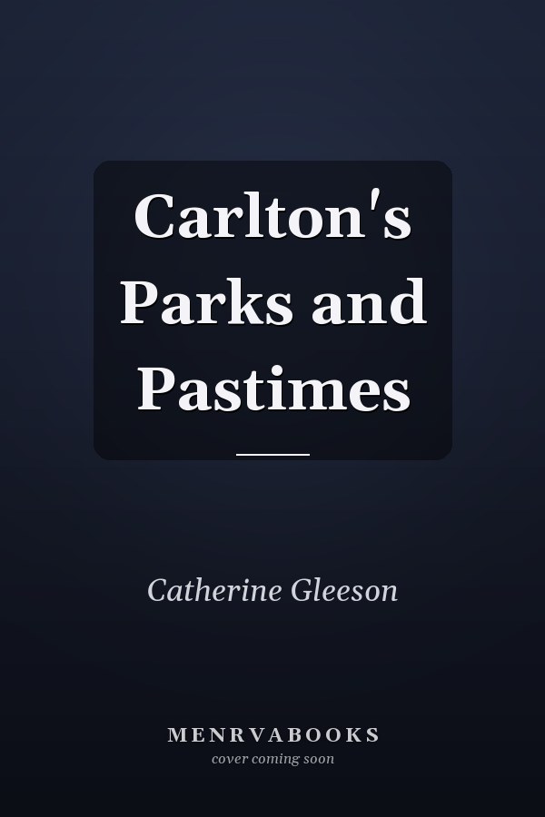 Carlton's Parks and Pastimes