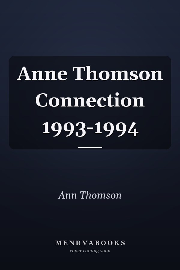 Anne Thomson Connection 1993-1994