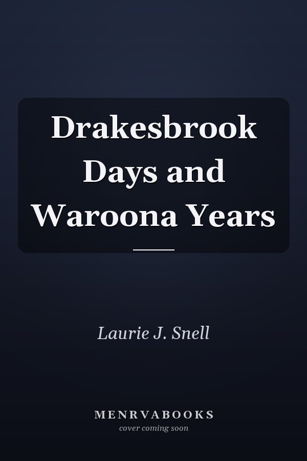Drakesbrook Days and Waroona Years