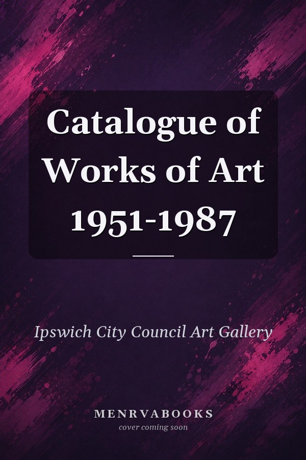 Catalogue of Works of Art 1951-1987