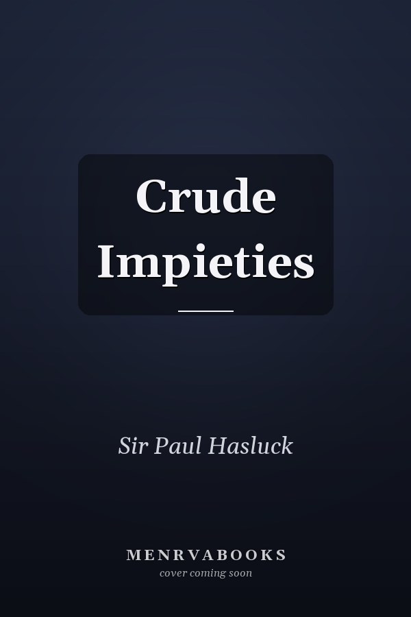 Crude Impieties