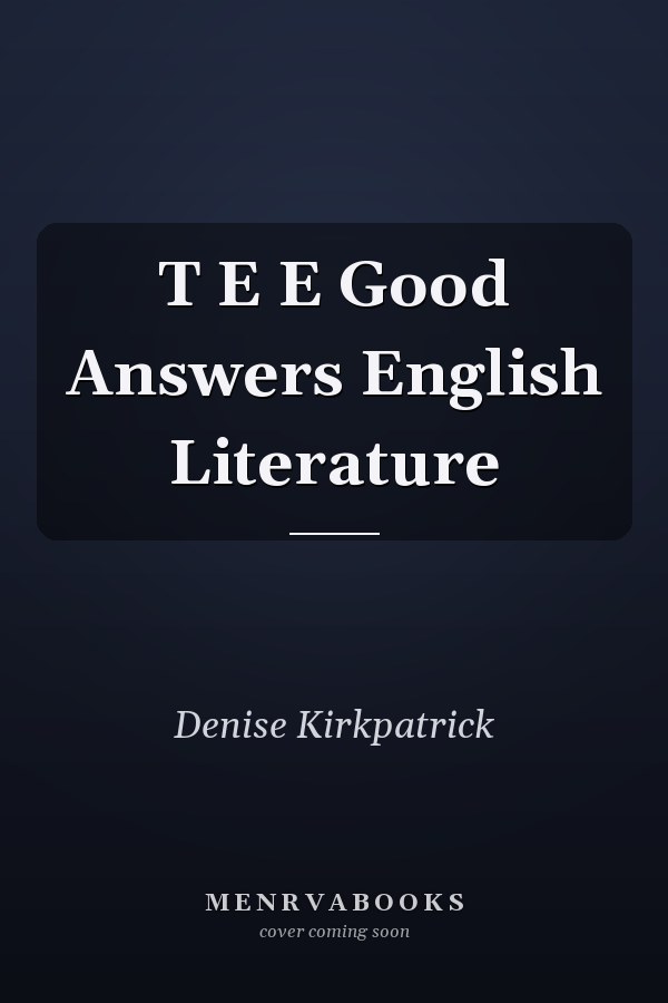 T E E Good Answers English Literature