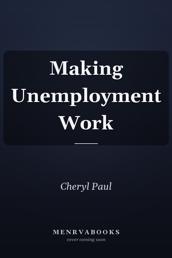 Making Unemployment Work