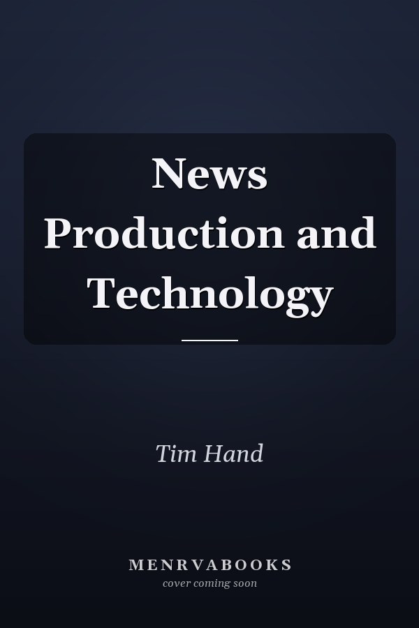 News Production and Technology