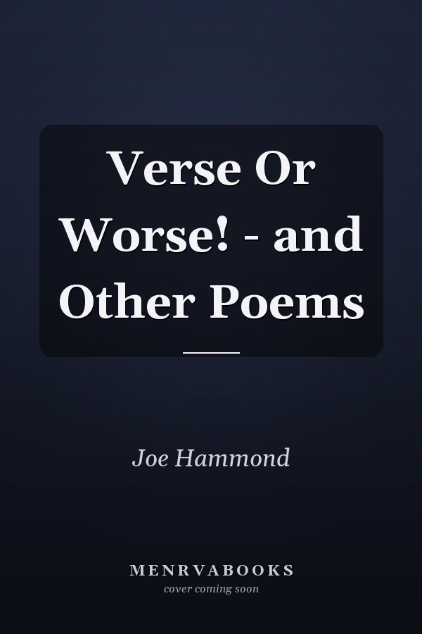 Verse Or Worse! - and Other Poems