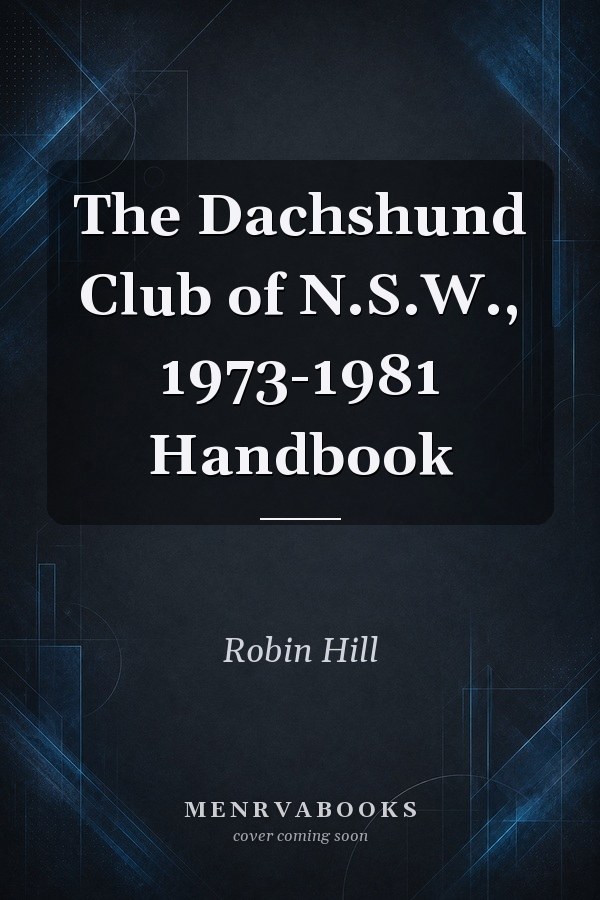 The Dachshund Club of N.S.W., 1973-1981 Handbook
