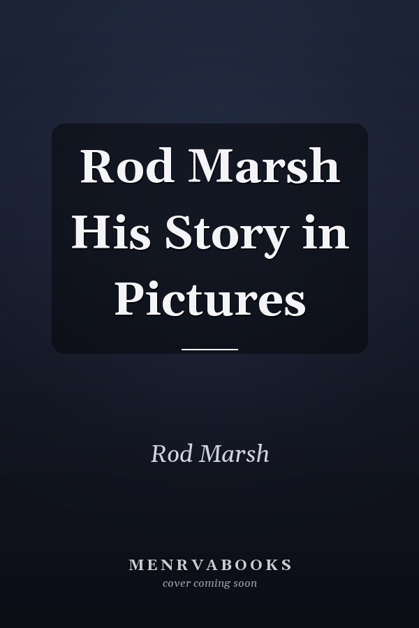 Rod Marsh His Story in Pictures