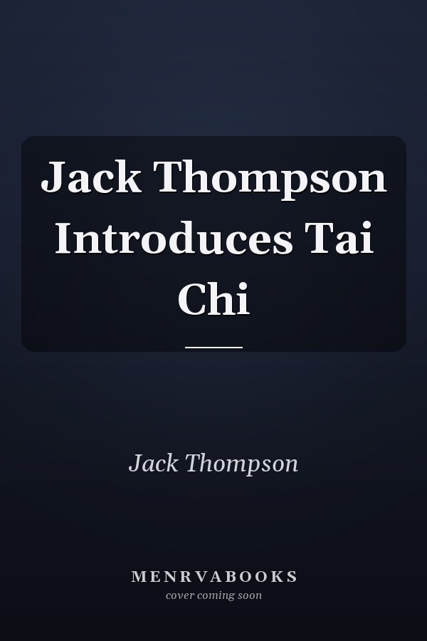 Jack Thompson Introduces Tai Chi