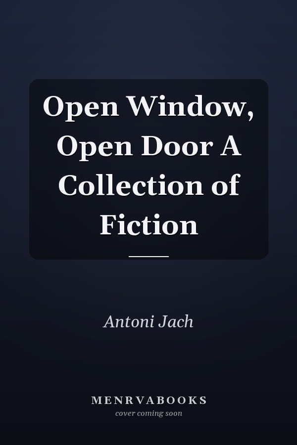 Open Window, Open Door A Collection of Fiction