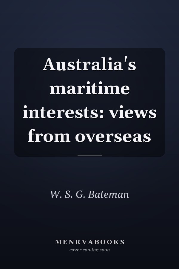 Australia's maritime interests: views from overseas