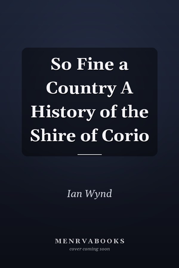 So Fine a Country A History of the Shire of Corio