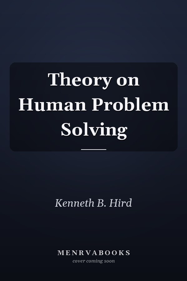 Theory on Human Problem Solving