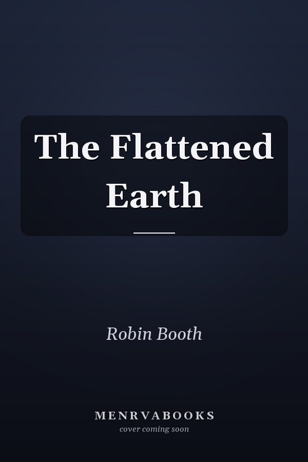 The Flattened Earth