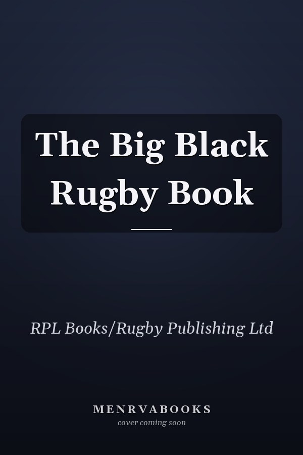 The Big Black Rugby Book